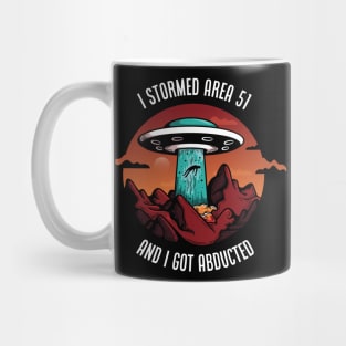 I Stormed Area 51 Mug